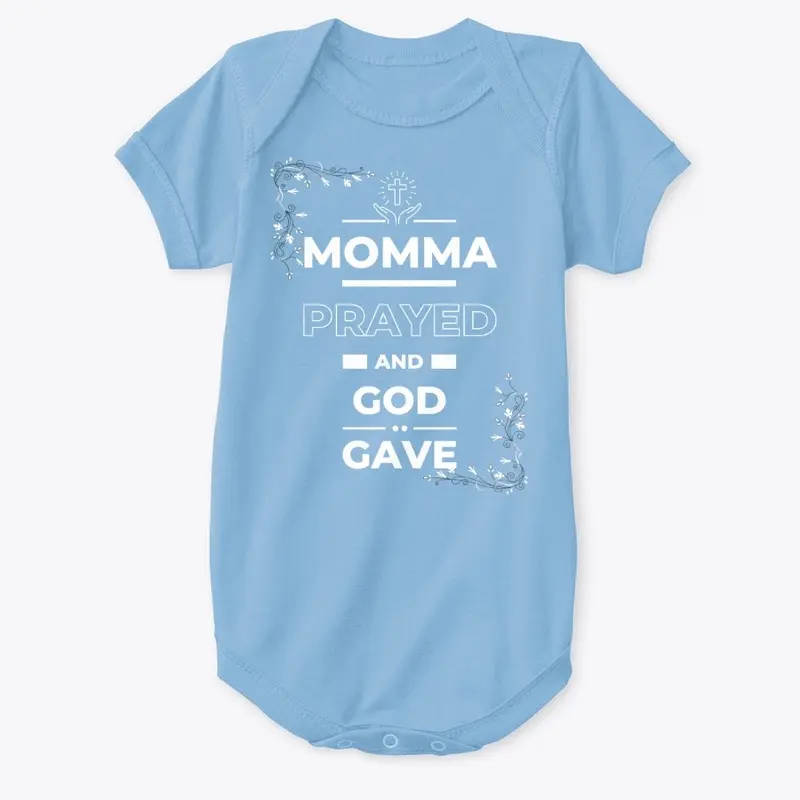 Momma Prayed (Baby Onesie)